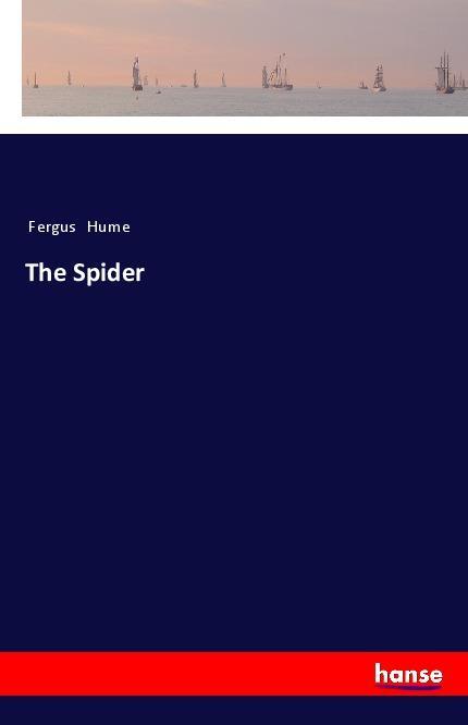 Knjiga The Spider Fergus Hume