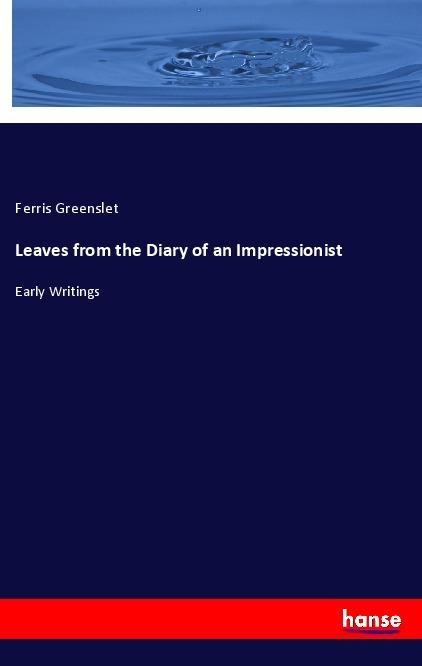 Carte Leaves from the Diary of an Impressionist Ferris Greenslet