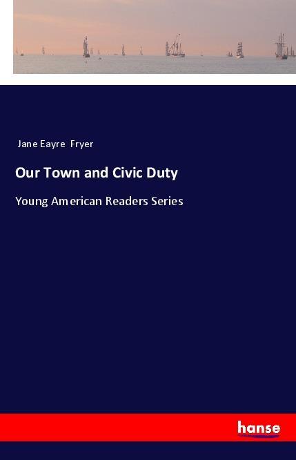 Carte Our Town and Civic Duty Jane Eayre Fryer