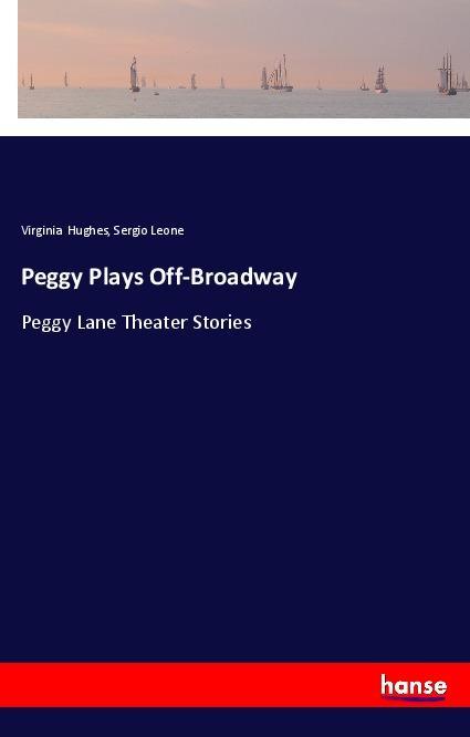 Kniha Peggy Plays Off-Broadway Virginia Hughes