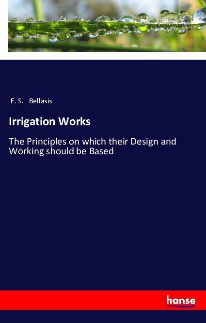 Kniha Irrigation Works E. S. Bellasis