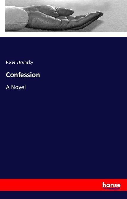 Knjiga Confession Rose Strunsky