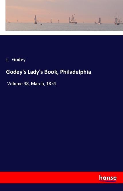 Knjiga Godey's Lady's Book, Philadelphia L . Godey