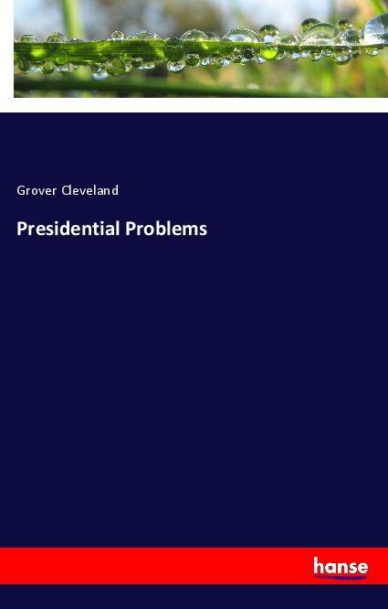 Книга Presidential Problems Grover Cleveland