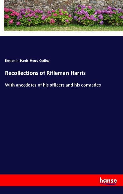 Kniha Recollections of Rifleman Harris Benjamin Harris