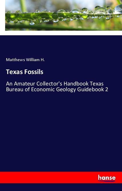Knjiga Texas Fossils Matthews William H.