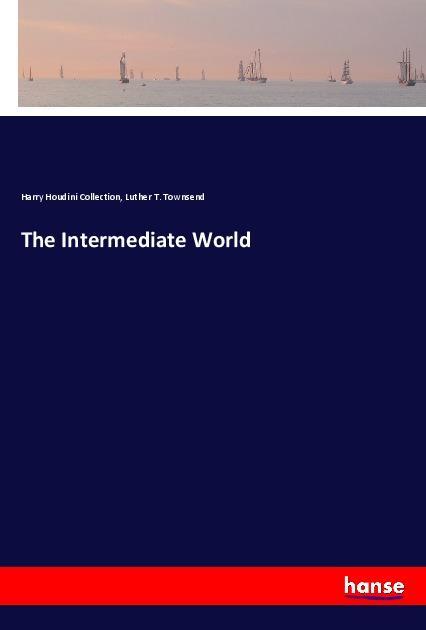 Knjiga The Intermediate World Harry Houdini Collection