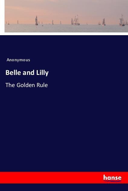 Knjiga Belle and Lilly Anonymous