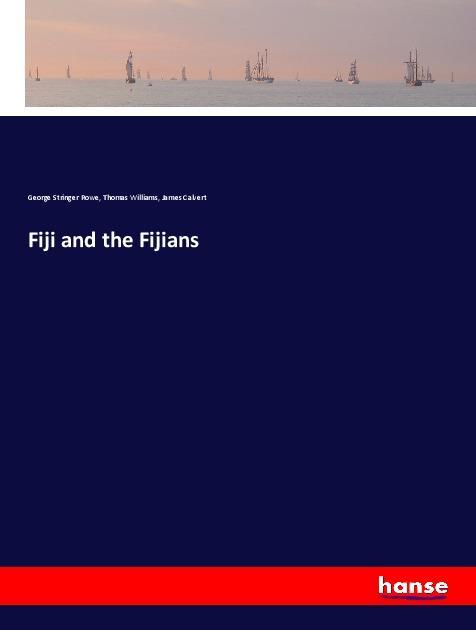 Carte Fiji and the Fijians George Stringer Rowe