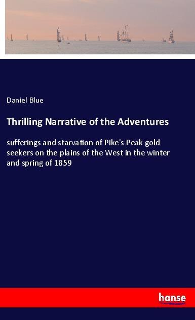 Carte Thrilling Narrative of the Adventures Daniel Blue