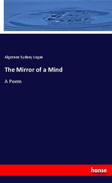Buch The Mirror of a Mind Algernon Sydney Logan