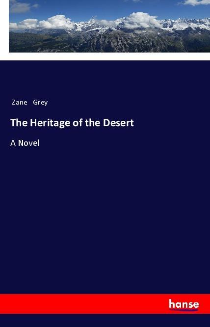 Kniha The Heritage of the Desert Zane Grey