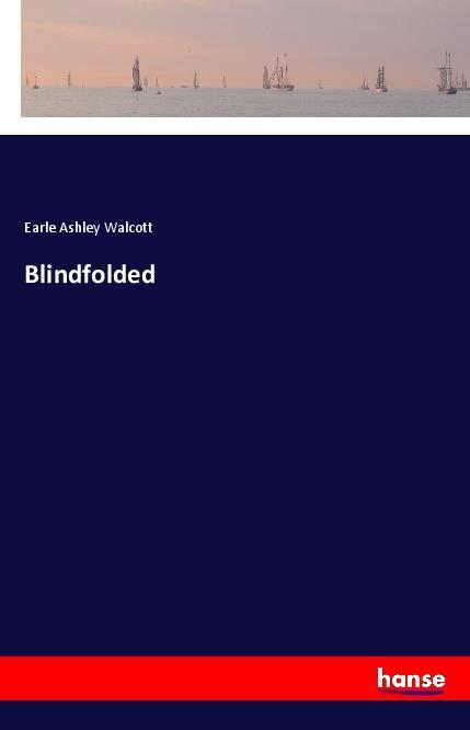Knjiga Blindfolded Earle Ashley Walcott