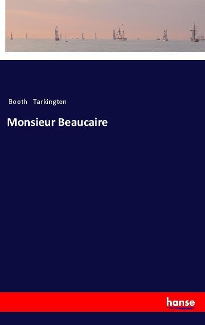 Carte Monsieur Beaucaire Booth Tarkington