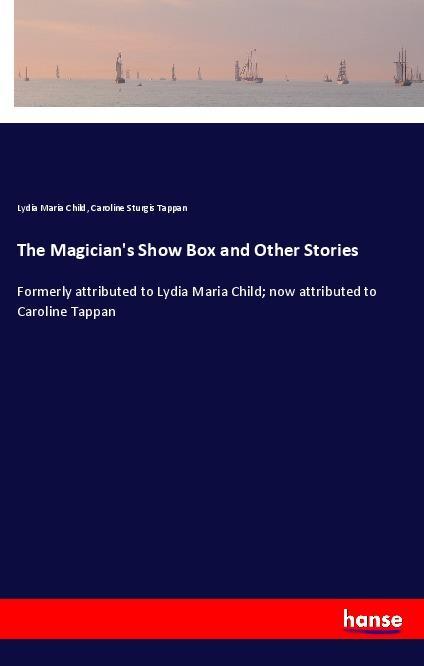 Libro The Magician's Show Box and Other Stories Lydia Maria Child