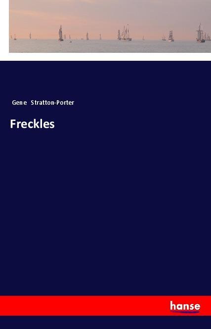 Knjiga Freckles Gene Stratton-Porter