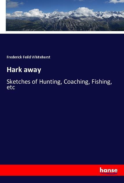 Buch Hark away Frederick Feild Whitehurst