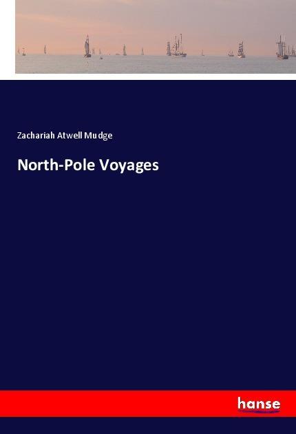 Kniha North-Pole Voyages Zachariah Atwell Mudge