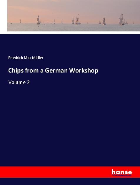 Kniha Chips from a German Workshop Friedrich Max Müller