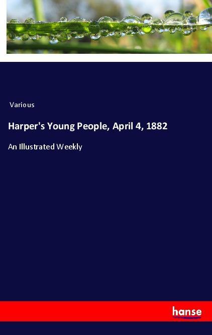 Buch Harper's Young People, April 4, 1882 Various