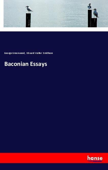 Carte Baconian Essays George Greenwood