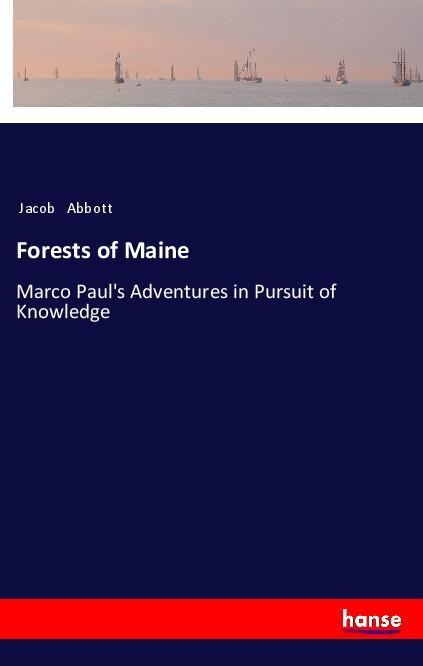 Книга Forests of Maine Jacob Abbott