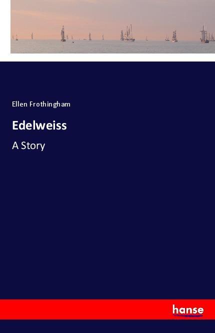 Książka Edelweiss Ellen Frothingham