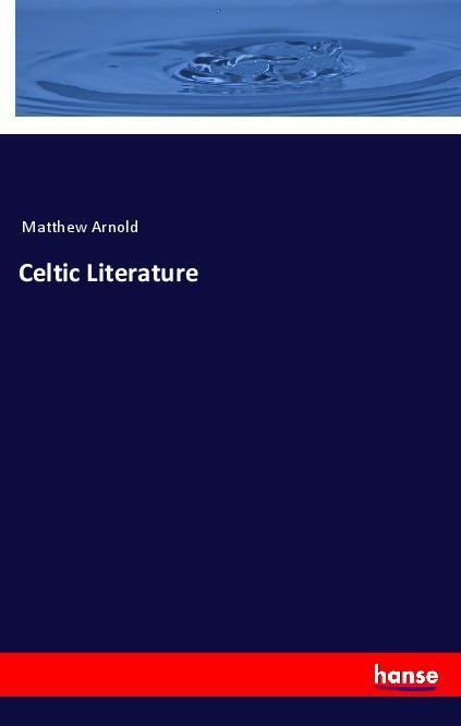 Knjiga Celtic Literature Matthew Arnold