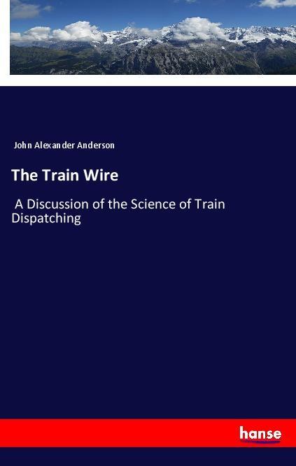 Book The Train Wire John Alexander Anderson