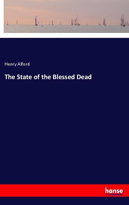 Knjiga The State of the Blessed Dead Henry Alford