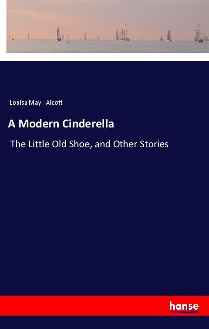Knjiga A Modern Cinderella Louisa May Alcott