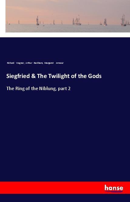 Knjiga Siegfried & The Twilight of the Gods Richard Wagner