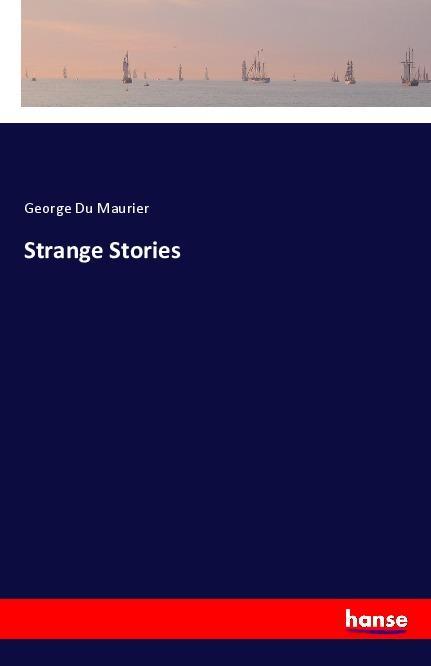 Kniha Strange Stories George Du Maurier