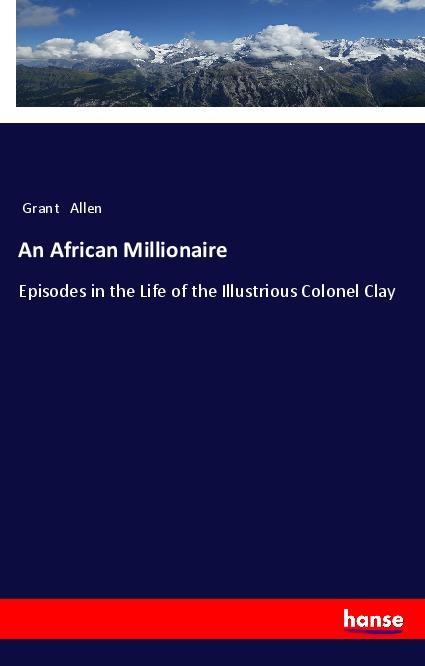 Buch An African Millionaire Grant Allen