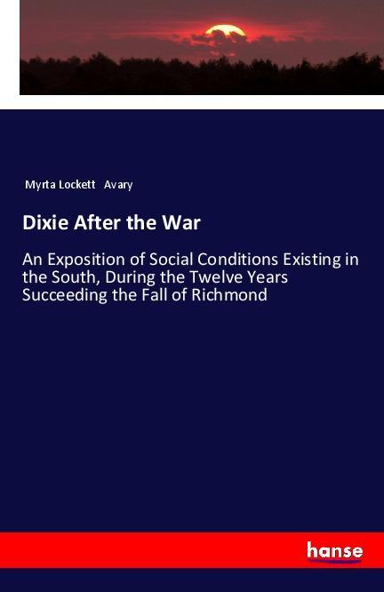 Kniha Dixie After the War Myrta Lockett Avary