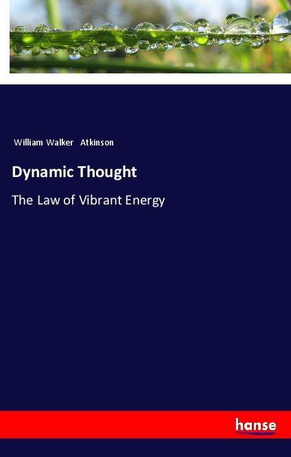 Knjiga Dynamic Thought William Walker Atkinson