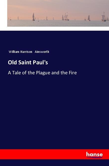 Kniha Old Saint Paul's William Harrison Ainsworth