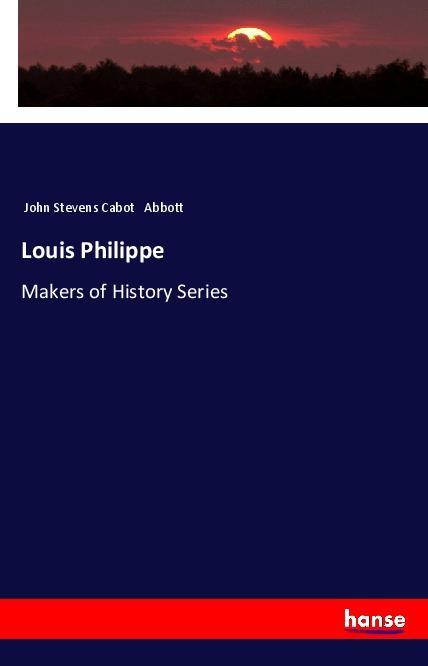 Kniha Louis Philippe John Stevens Cabot Abbott