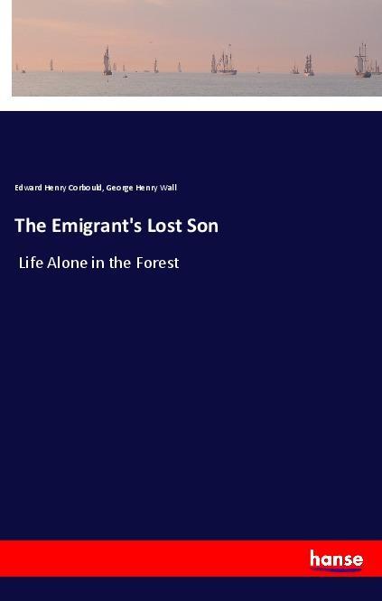 Kniha The Emigrant's Lost Son Edward Henry Corbould