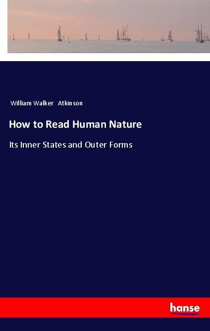 Kniha How to Read Human Nature William Walker Atkinson