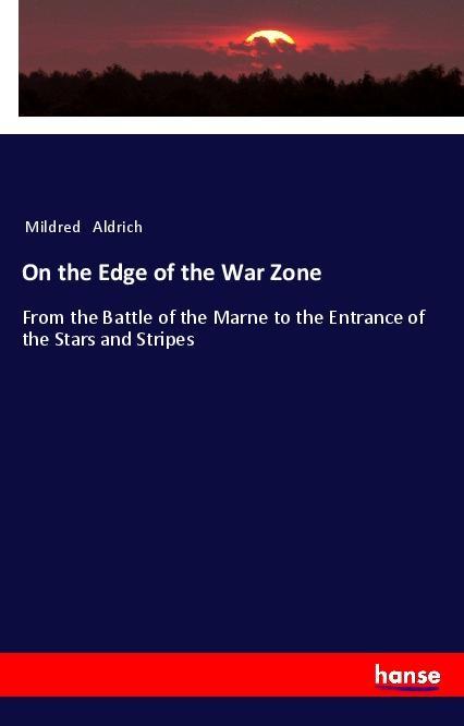 Книга On the Edge of the War Zone Mildred Aldrich