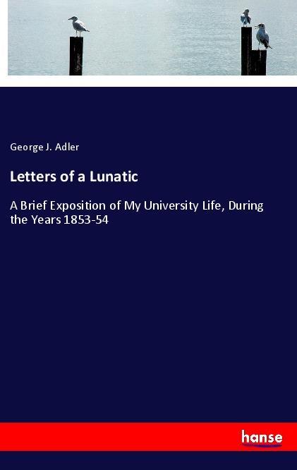 Carte Letters of a Lunatic George J. Adler