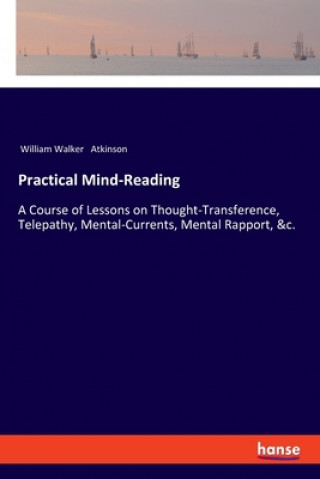 Knjiga Practical Mind-Reading William Walker Atkinson