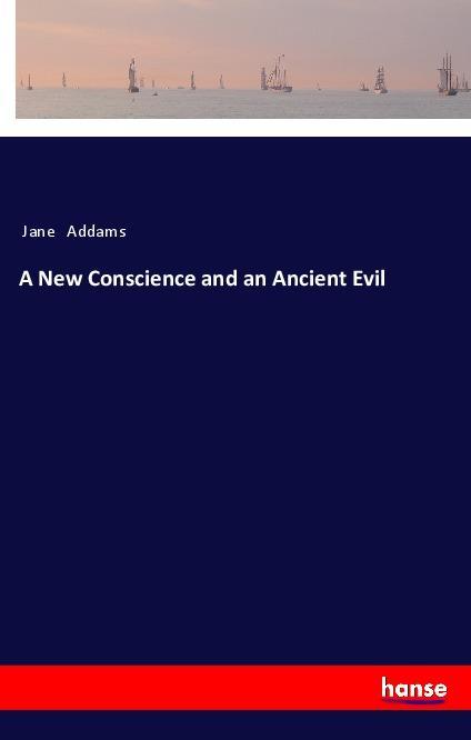 Книга A New Conscience and an Ancient Evil Jane Addams