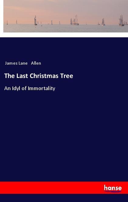 Carte The Last Christmas Tree James Lane Allen