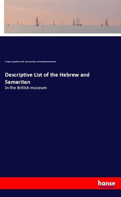 Carte Descriptive List of the Hebrew and Samaritan George Margoliouth