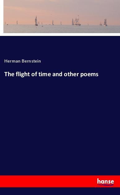 Книга The flight of time and other poems Herman Bernstein