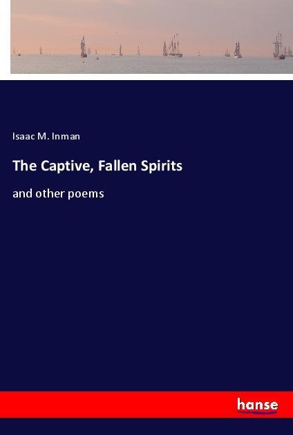 Knjiga The Captive, Fallen Spirits Isaac M. Inman