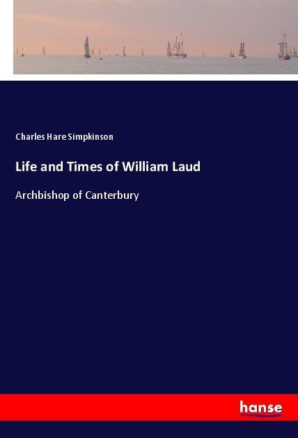 Kniha Life and Times of William Laud Charles Hare Simpkinson