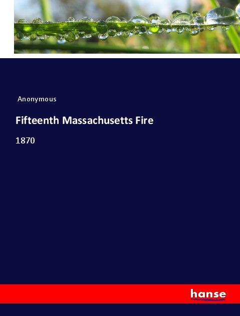 Kniha Fifteenth Massachusetts Fire 